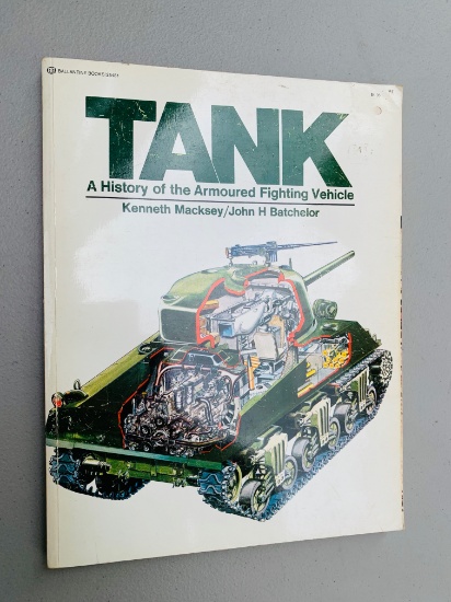 TANK A History of the Armoured Fighting Vehicle