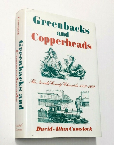 Greenbacks and Copperheads, 1859-1869 Nevada County Chronicles