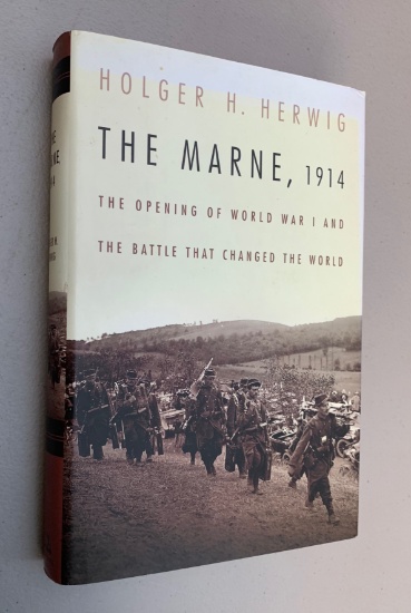 The Marne, 1914: The Opening of World War I and the Battle That Changed the World