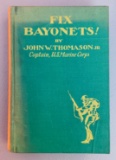 Fix Bayonets! by John W. Thomason (1926) Dedicated to U.S. Marines in the First Battalion WW1