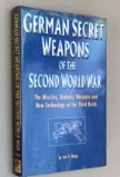 GERMAN Secret Weapons of the Second World War: Missiles, Rockets, Weapons of the THIRD REICH