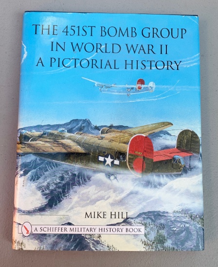 The 451st Bomb Group in World War II: A Pictorial History (Schiffer Military History)
