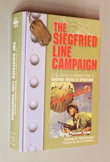 The Siegfried Line Campaing: U.S. Army in World War II: The European Theater of Operations