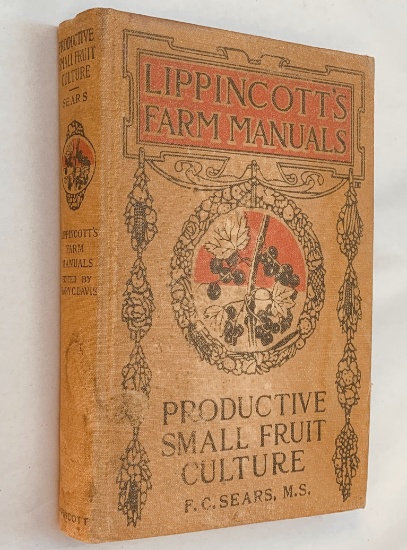 Lippincott's FARM Manuals (1925) Productive Small Fruit Culture - Strawberries, Raspberries, Grapes