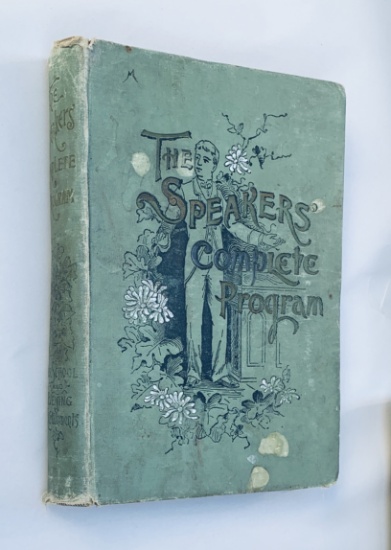 The SPEAKER'S Complete Program (c.1890) Dialogues, Readings, Recitations