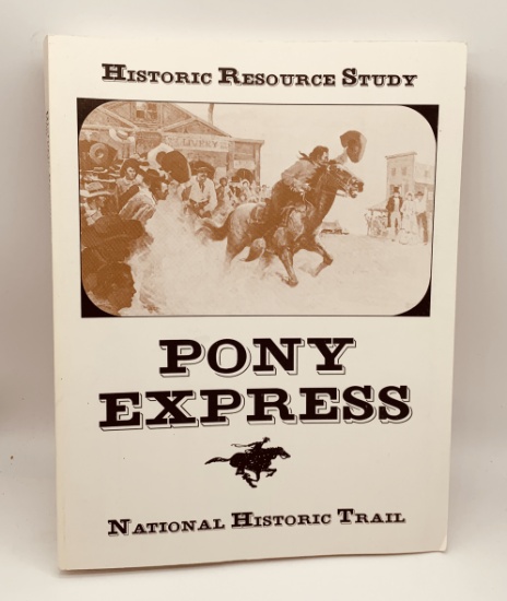 Historic Resource Study: PONY EXPRESS – National Historic Trail