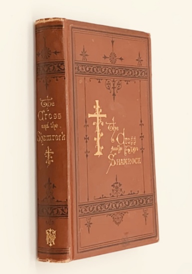 The Cross and the Shamrock or How to Defend the Faith in the Great Republic of WASHINGTON (1853)