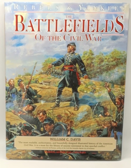 The Battlefields of the CIVIL WAR: The Bloody Conflict of North Against South