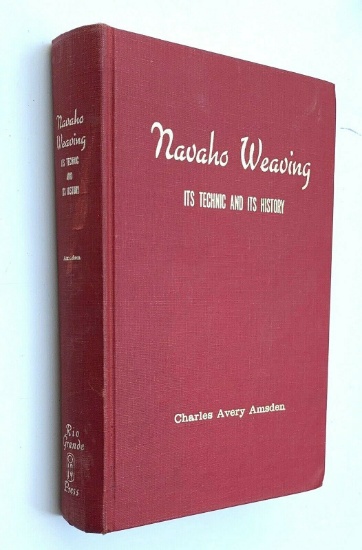 NAVAHO WEAVING Its Technic and History (1964) Charles Avery Amsden