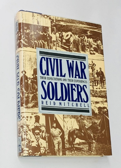 Civil War Soldiers - Their Expectations and Their Experiences