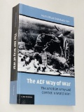 The AEF Way of War: The American Army and Combat in World War I
