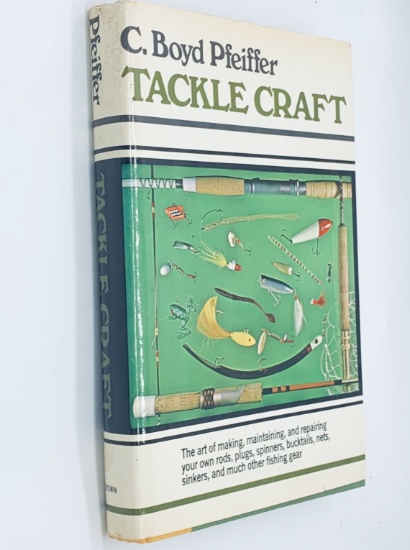 Tackle Craft: Art of Making, Maintaining, Repairing Your Own Rods, Plugs, Spinners FISHING (1974)