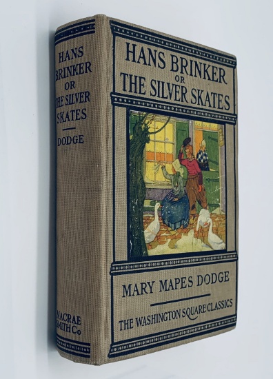 Hans Brinker or The Silver Skates by Mary Mapes Dodge (c.1910)