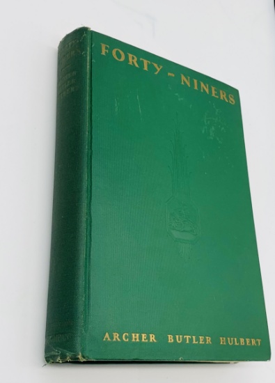 FORTY-NINERS The Chronicle of the California Trail by Archer Butler Hulbert (1931)