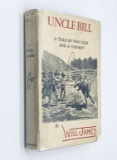 UNCLE BILL A Tale Of Two Kids And A Cowboy (1932) by Will James with DUST JACKET