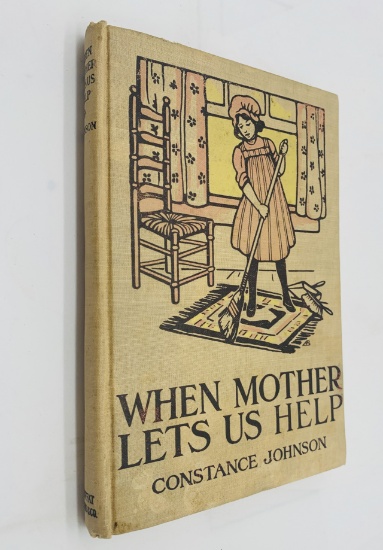 When Mother Lets Us Help (1909) Children's Book