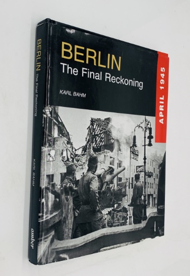 BERLIN: The Final Reckoning - Final Dramatic act of World War II