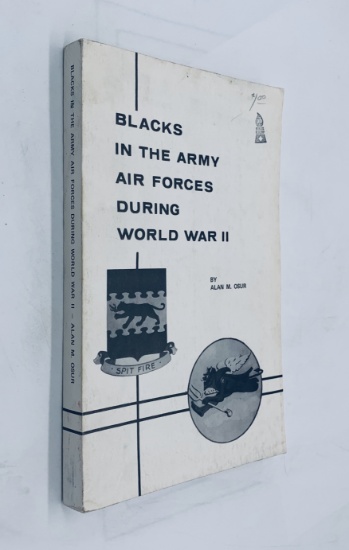 Blacks in the Army Air Forces During World War II : The Problem of Race Relations (1977)