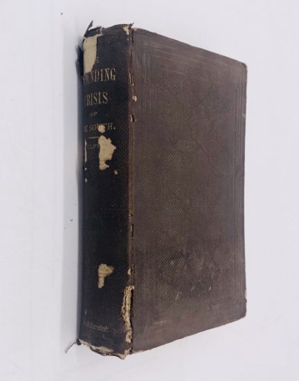 The Impending Crisis of the South: How to Meet It by Hinton Rowan Helper (1860) CIVIL WAR - SLAVERY