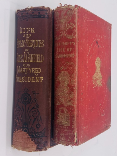 TWO Antique Books on Presidents - Life of George Washington (1841) & Life of James Garfield (c.1880)