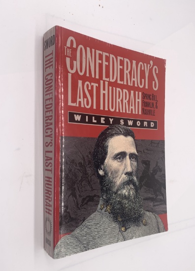 The CONFEDERACY'S Last Hurrah: Spring Hill, Franklin, and Nashville