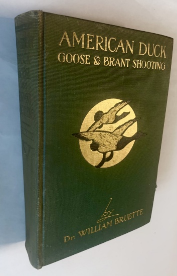 American DUCK, GOOSE & BRANT Shooting by Dr. William Bruette (1929)