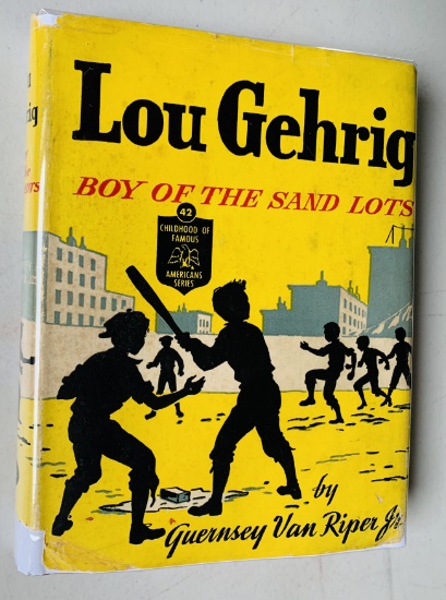 LOU GEHRIG: Boy of the Sand Lots by  Van Riper Jr.