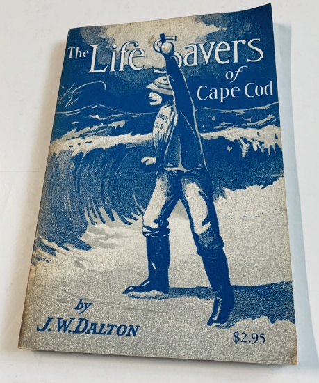 The LIFE SAVERS of CAPE COD by J.W. Dalton