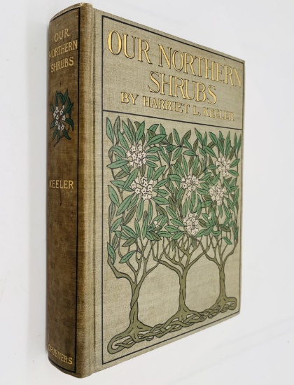 Our Northern Shrubs and How to Identify Them by Harriet L. Keeler (1903) Handbook for NATURE LOVER