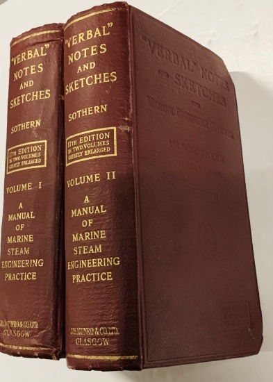 Verbal Notes and Sketches (1948) A Manual of MARINE STEAM ENGINEERING - Two Volumes