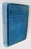 The BLOCKING of the ZEEBRUGGE (1922) by Admiral Sir Roger Keyes