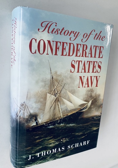 History Of The CONFEDERATE NAVY Navy: From Its Organization To The Surrender Of Its Last Vessel