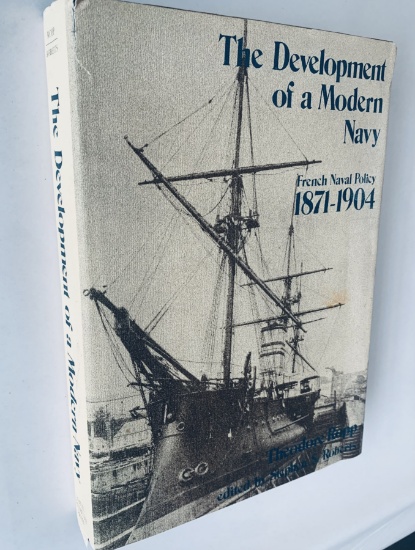 The Development of a MODERN NAVY: French Naval Policy, 1871-1904
