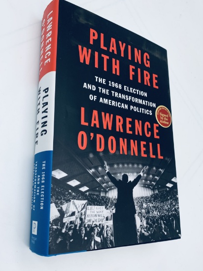 SIGNED Playing With Fire - The 1968 Election by Lawrence O'Donnell