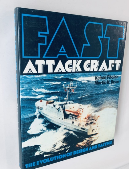 FAST ATTACK CRAFT: The Evolution of Design and Tactics