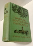 Working North from Patagonia (1921) South and Eastern South America by Harry A. Franck
