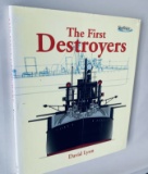 THE FIRST DESTROYERS The Torpedo Boat Destroyers (TBDs) of the 1890's