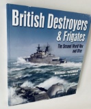 BRITISH DESTROYERS & FRIGATES: The Second World War and After