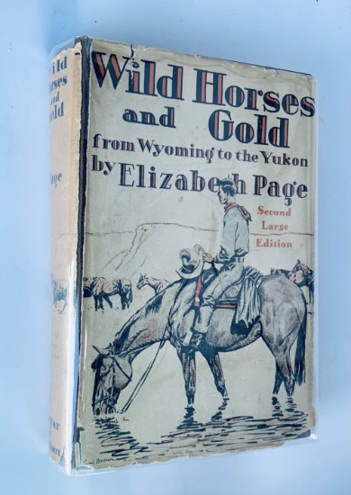 WILD HORSES and GOLD From Wyoming to the Yukon (c.1932)