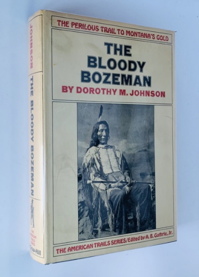 The BLOODY BOZMAN by Dorothy M. Johnson (1956) Perilous Trail to Montana Gold