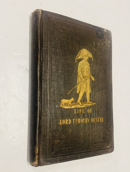 Life of Lord Timothy Dexter (1856) American Merchant and Eccentric