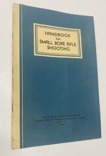 Handbook of SMALL BORE SHOOTING (1941) by Col. Townsend Whelen