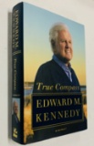 SIGNED True Compass by EDWARD KENNEDY - Signed by TED & VICKY KENNEDY