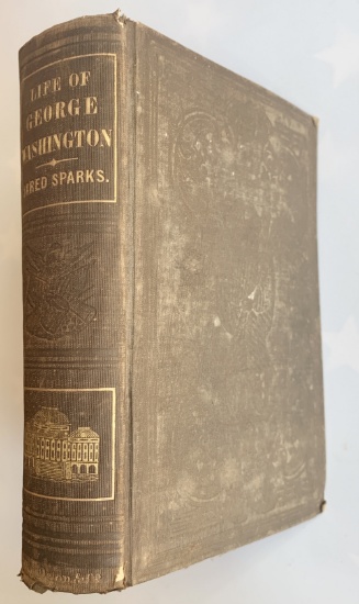 The Life of GEORGE WASHINGTON by Jared Sparks (1855)