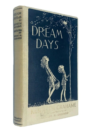 DREAM DAYS by Kenneth Graham (1931) Illustrated by Ernest Shepard