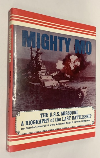 MIGHTY MO: the U.S.S. Missouri, a Biography of the Last Battleship
