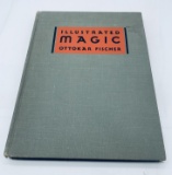 ILLUSTRATED MAGIC by Ottokar Fischer (1944)
