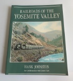 Railroads of the YOSEMITE VALLEY by Hank Johnston