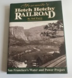 YOSEMITE'S Hetch Hetchy Railroad - San Fransisco's Water and Power Project
