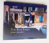LIMITED SIGNED ART BOOK The Blue Rabbit & Other Dog Affairs (2015)